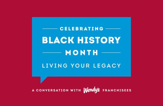 Wendy's Celebrates Black History Month