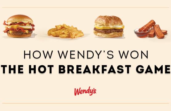 How Wendy's Won The Hot Breakfast Game